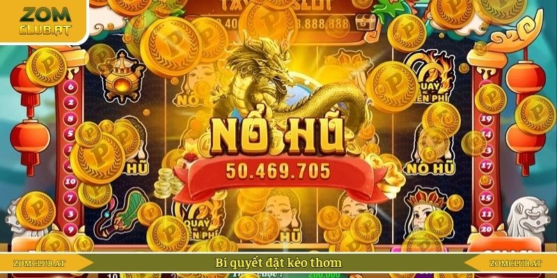 Bí quyết đặt kèo thơm