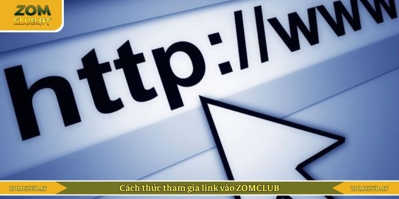 Cách thức tham gia link vào ZOMCLUB