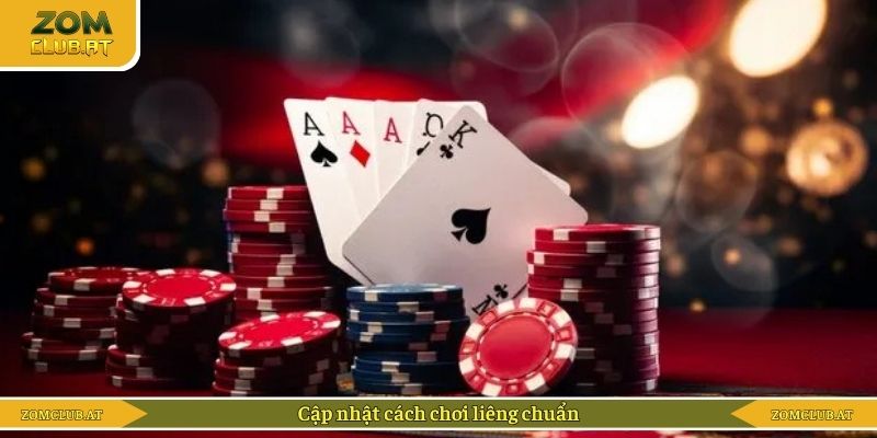Cập nhật cách chơi liêng chuẩn