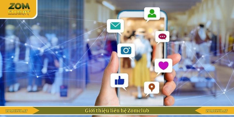 Giới thiệu liên hệ Zomclub
