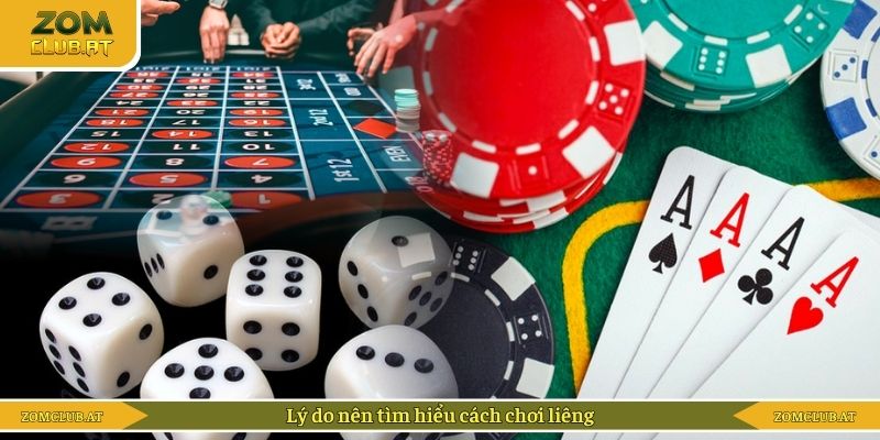 Lý do nên tìm hiểu cách chơi liêng