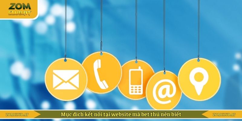 Mục đích kết nối tại website mà bet thủ nên biết