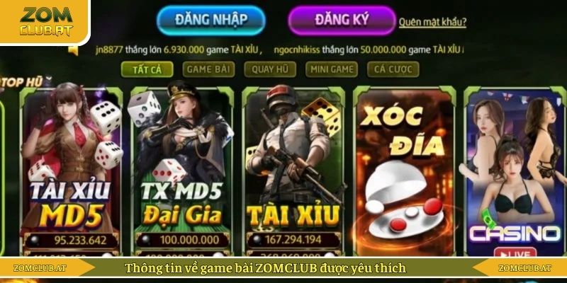 Thông tin về game bài ZOMCLUB được yêu thích