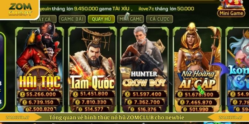 Tổng quan về hình thức nổ hũ ZOMCLUB cho newbie